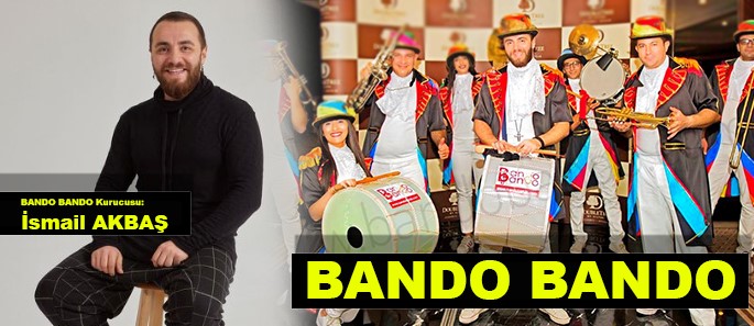 İsmail AKBAŞ Yönetiminde “Bando Bando Müzik Topluluğu”