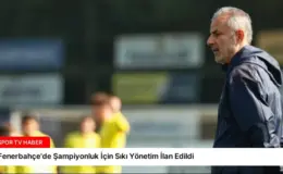 Fenerbahçe’de Şampiyonluk İçin Sıkı Yönetim İlan Edildi