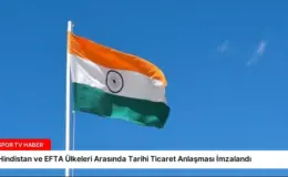 Hindistan ve EFTA Ülkeleri Arasında Tarihi Ticaret Anlaşması İmzalandı