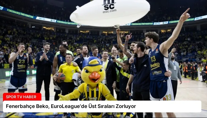 Fenerbahçe Beko, EuroLeague’de Üst Sıraları Zorluyor