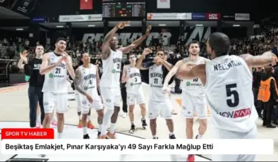 Beşiktaş Emlakjet, Pınar Karşıyaka’yı 49 Sayı Farkla Mağlup Etti