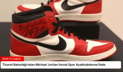 Ticaret Bakanlığı’ndan Michael Jordan İmzalı Spor Ayakkabılarına İhale