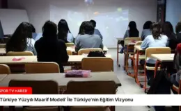 ‘Türkiye Yüzyılı Maarif Modeli’ İle Türkiye’nin Eğitim Vizyonu