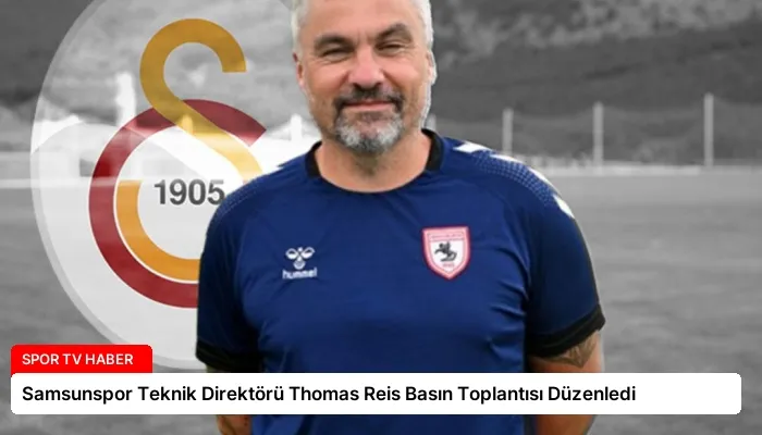 Samsunspor Teknik Direktörü Thomas Reis Basın Toplantısı Düzenledi