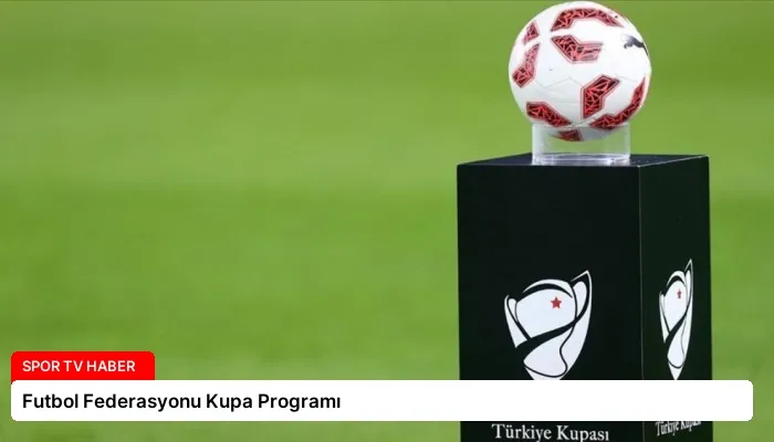 Futbol Federasyonu Kupa Programı