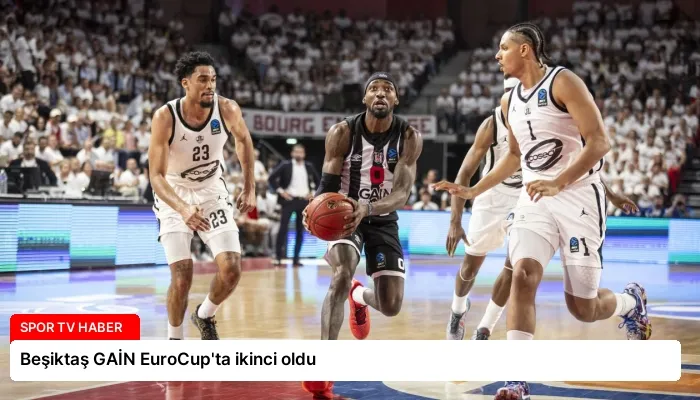 Beşiktaş GAİN EuroCup’ta ikinci oldu