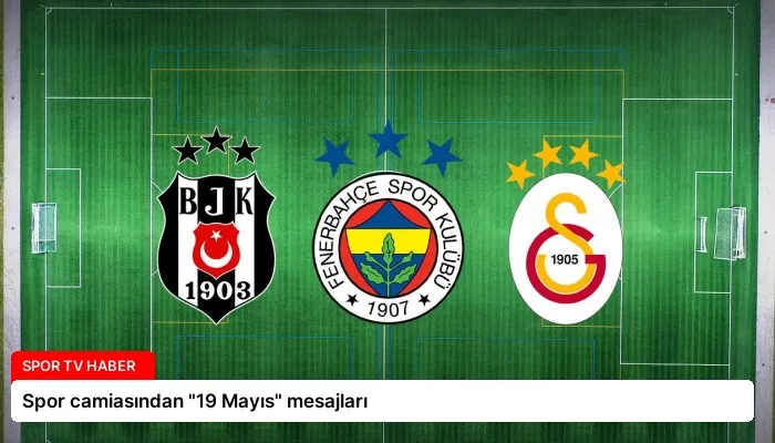Spor camiasından “19 Mayıs” mesajları
