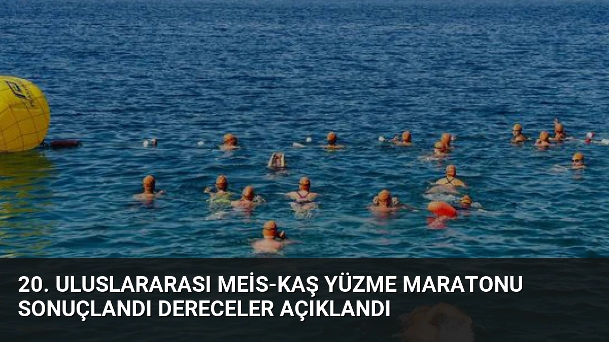 20. Uluslararası Meis-Kaş Yüzme Maratonu Sonuçlandı Dereceler Açıklandı