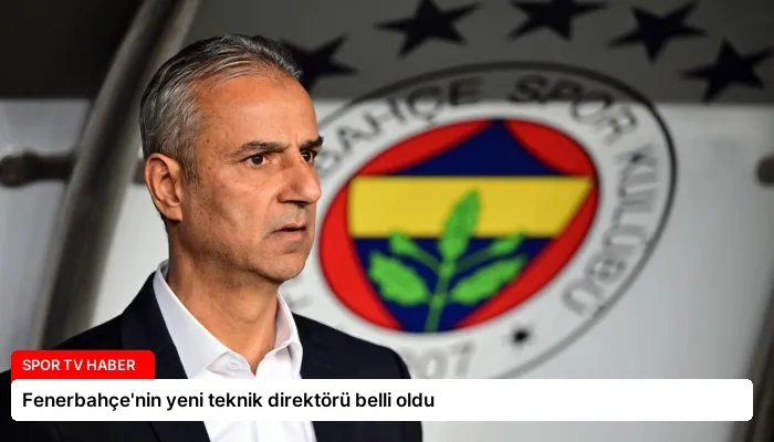 Fenerbahçe’nin yeni teknik direktörü belli oldu