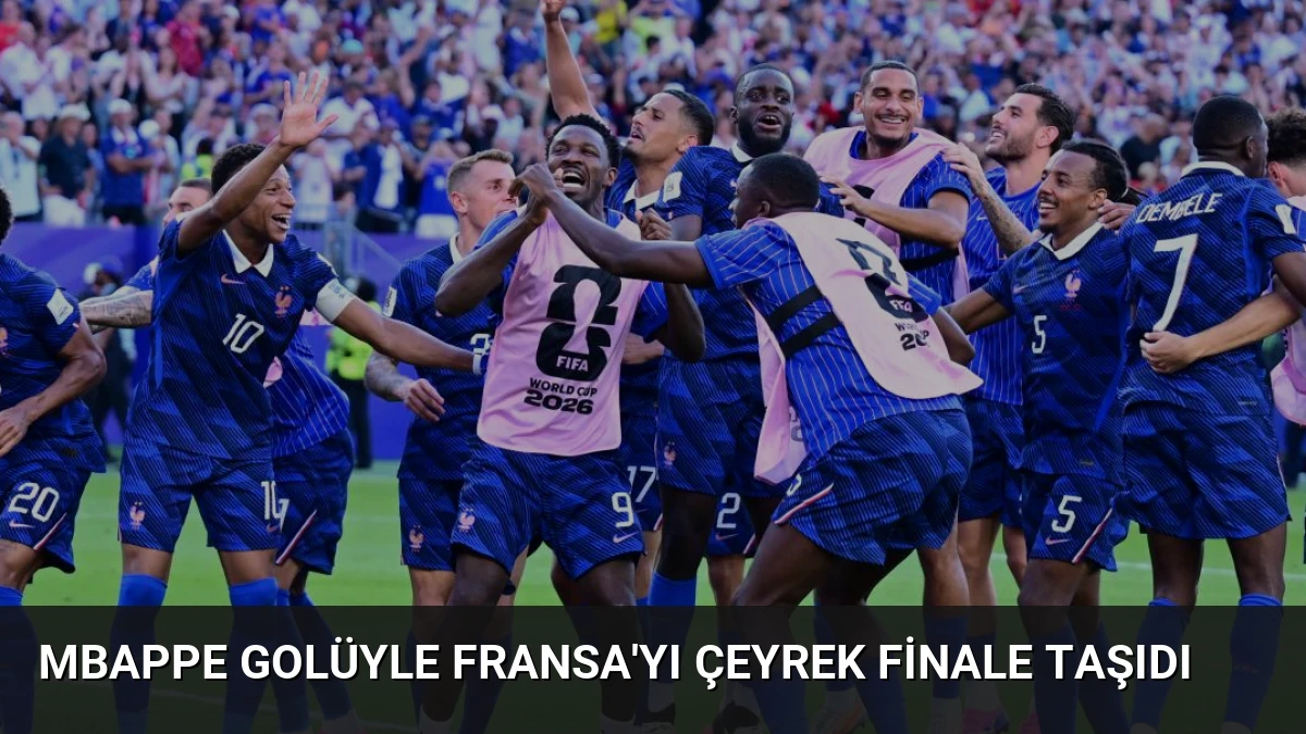 Mbappe Golüyle Fransa’yı Çeyrek Finale Taşıdı