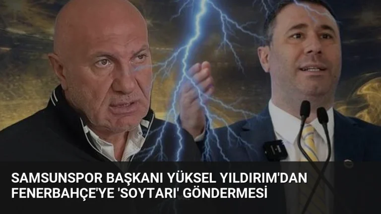 Samsunspor Başkanı Yüksel Yıldırım’dan Fenerbahçe’ye ‘soytarı’ göndermesi