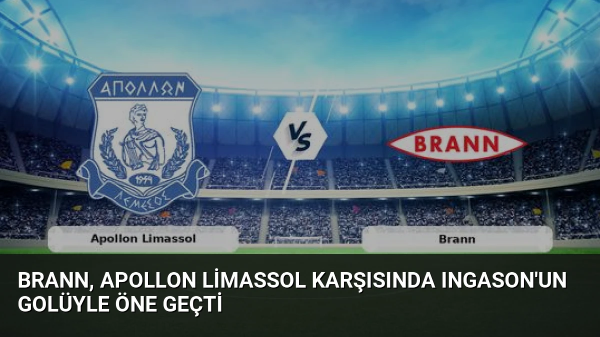 Brann, Apollon Limassol Karşısında Ingason’un Golüyle Öne Geçti