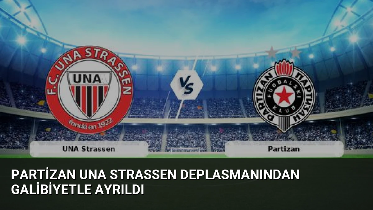 Partizan UNA Strassen Deplasmanından Galibiyetle Ayrıldı