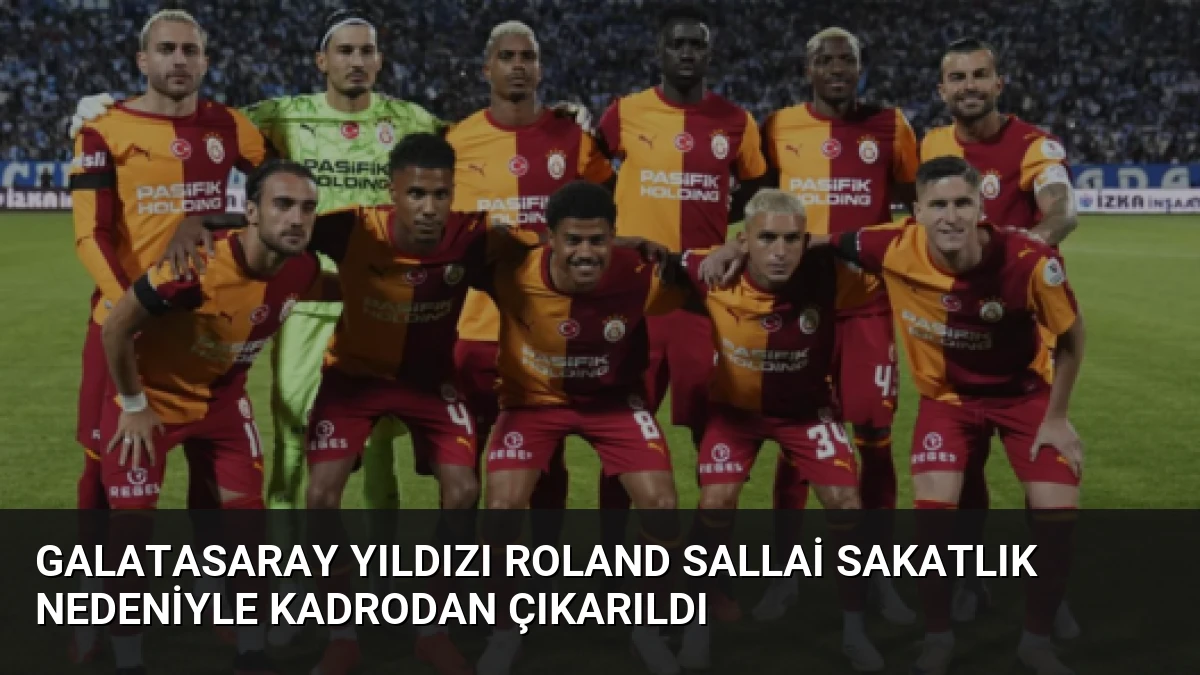 Galatasaray Yıldızı Roland Sallai Sakatlık Nedeniyle Kadrodan Çıkarıldı