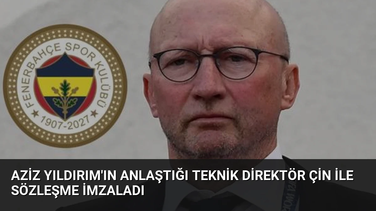Aziz Yıldırım’ın Anlaştığı Teknik Direktör Çin ile Sözleşme İmzaladı